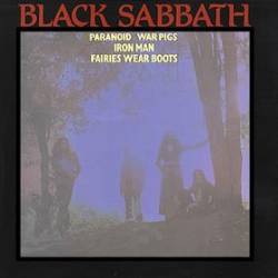 Black Sabbath : Paranoid - War Pigs - Iron Man - Fairies Wear Boots